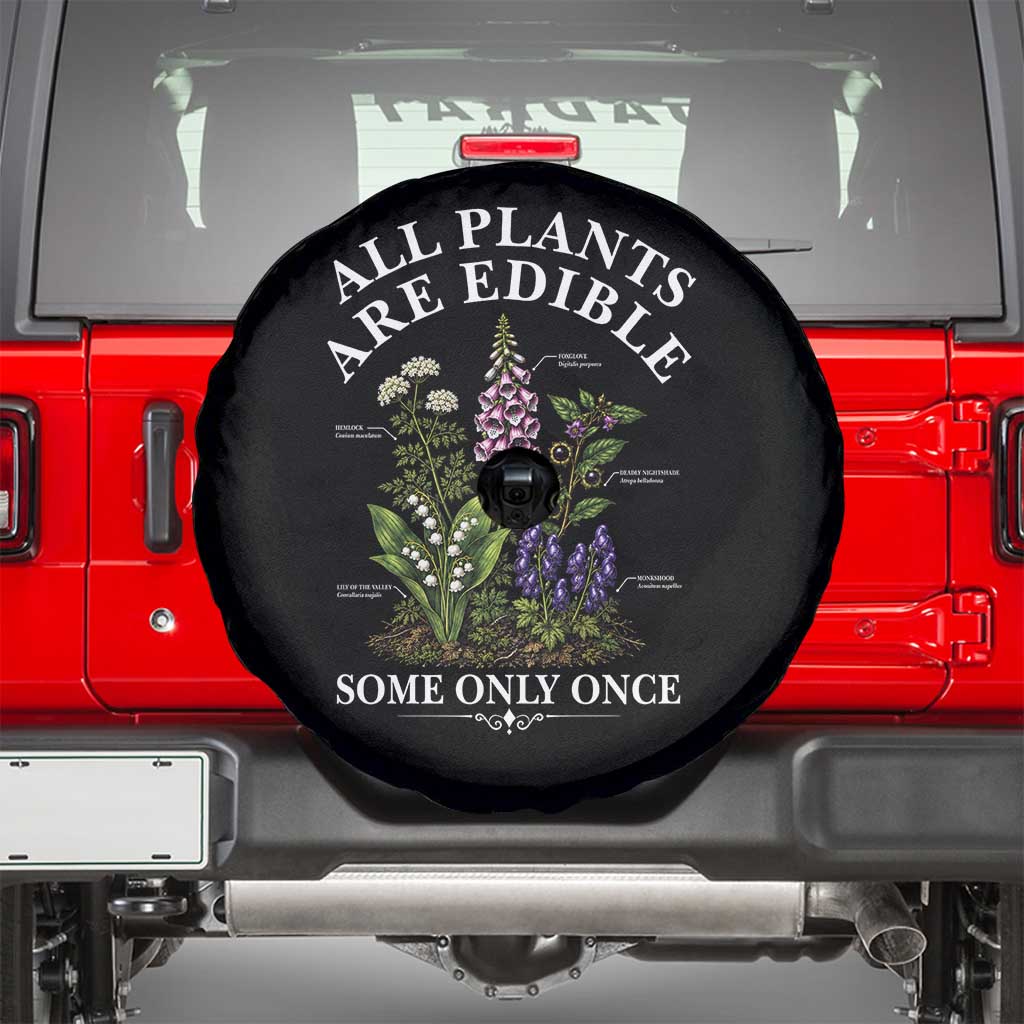 All Plants Are Edible Some Only Once Spare Tire Cover Funny Botanical Gardener