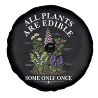 All Plants Are Edible Some Only Once Spare Tire Cover Funny Botanical Gardener