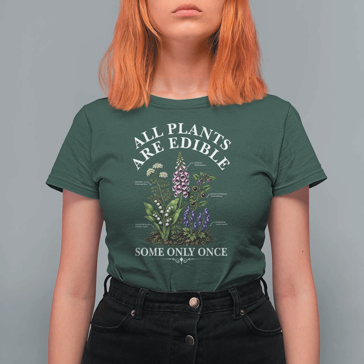 All Plants Are Edible Some Only Once T Shirt For Women Funny Botanical Gardener