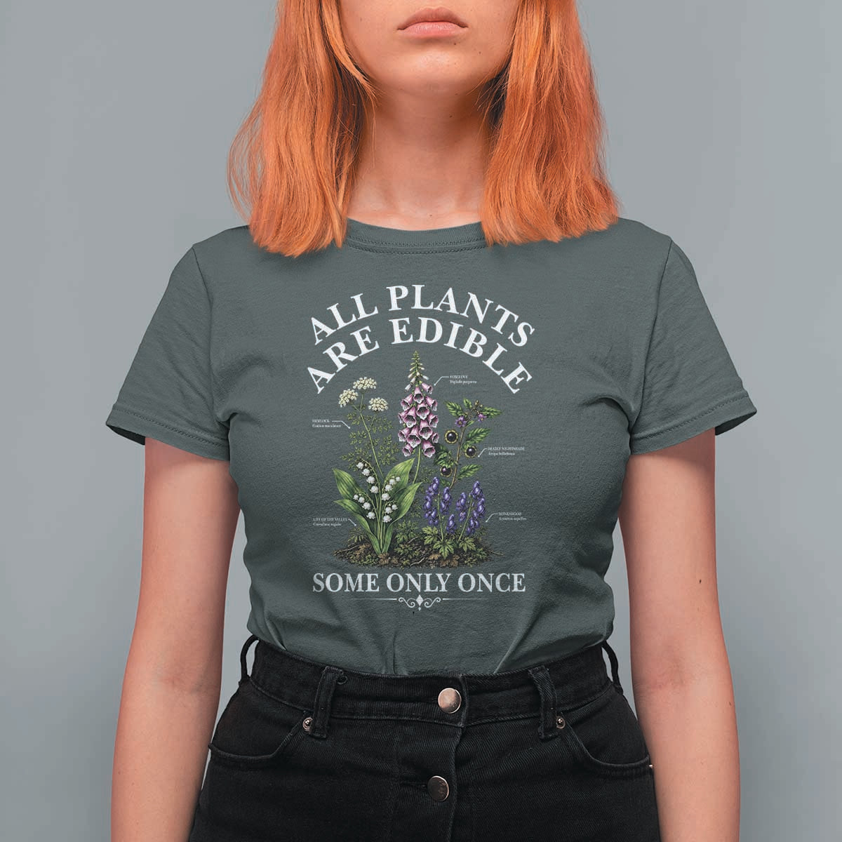 All Plants Are Edible Some Only Once T Shirt For Women Funny Botanical Gardener