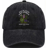 All Plants Are Edible Some Only Once Washed Cotton Baseball Cap Funny Botanical Gardener
