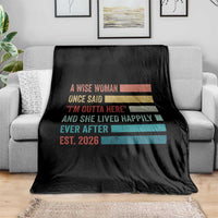Funny Retired 2026 Throw Blanket A Wise Woman Once Said I'm Outta Here Retirement Gift