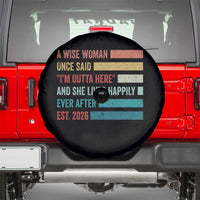 Funny Retired 2026 Spare Tire Cover A Wise Woman Once Said I'm Outta Here Retirement Gift