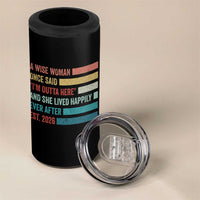 Funny Retired 2026 4 in 1 Can Cooler Tumbler A Wise Woman Once Said I'm Outta Here Retirement Gift