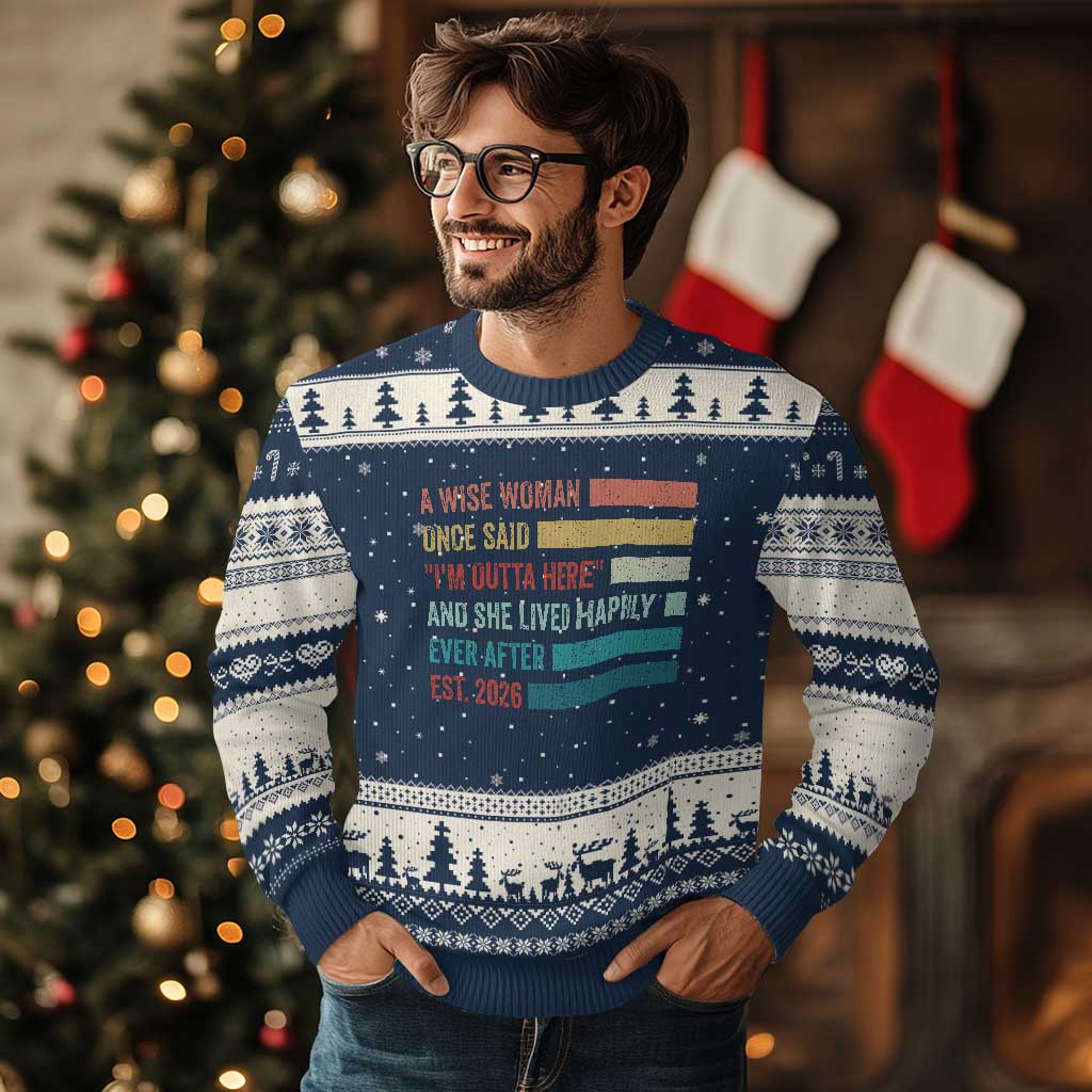 Funny Retired 2026 Ugly Christmas Sweater A Wise Woman Once Said I'm Outta Here Retirement Gift