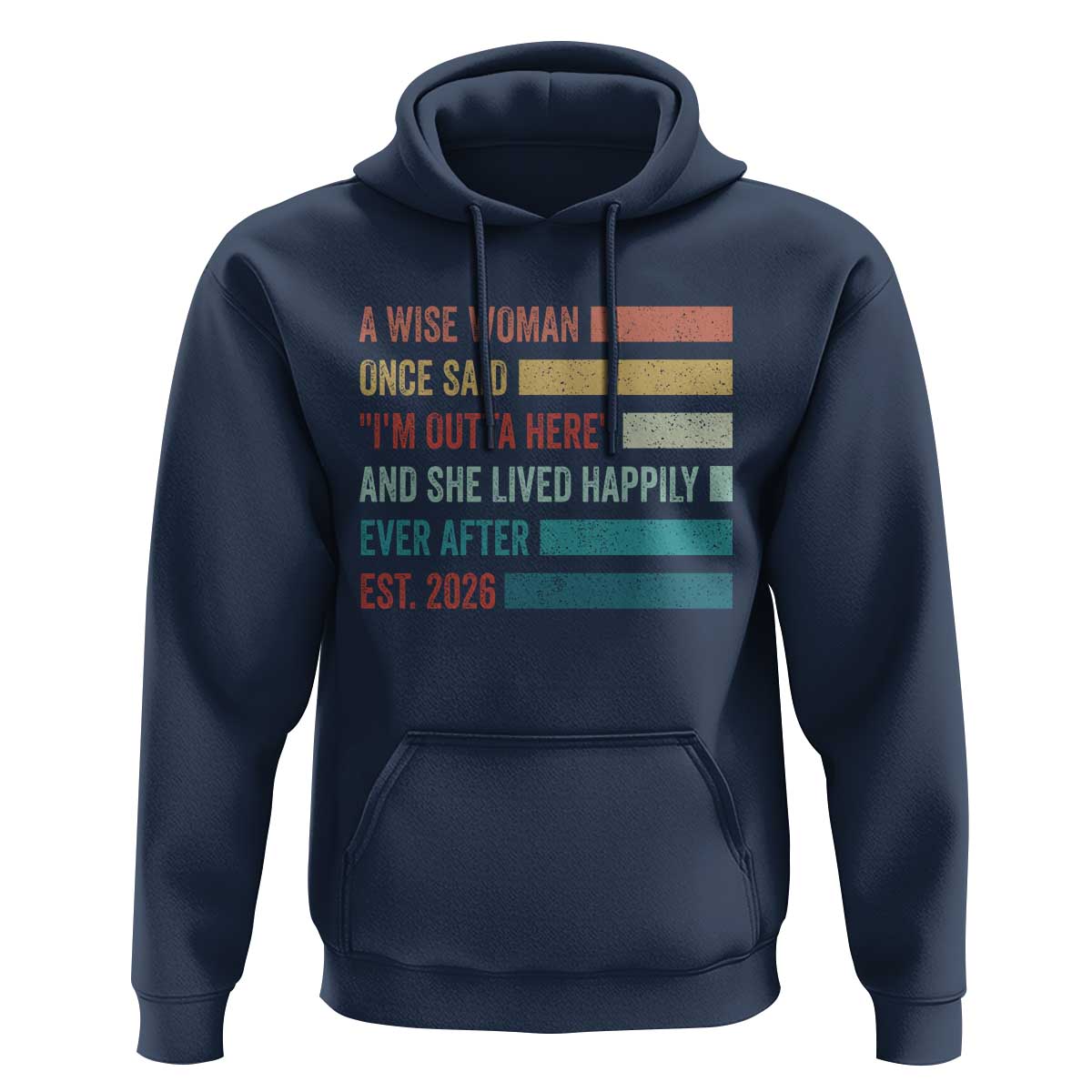 Funny Retired 2026 Hoodie A Wise Woman Once Said I'm Outta Here Retirement Gift