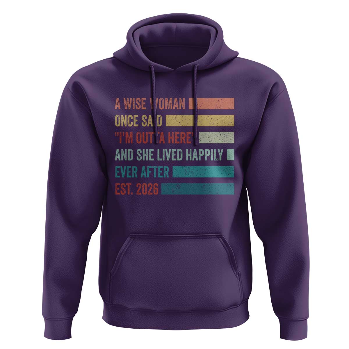 Funny Retired 2026 Hoodie A Wise Woman Once Said I'm Outta Here Retirement Gift
