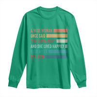 Funny Retired 2026 Long Sleeve Shirt A Wise Woman Once Said I'm Outta Here Retirement Gift
