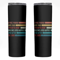 Funny Retired 2026 Skinny Tumbler A Wise Woman Once Said I'm Outta Here Retirement Gift
