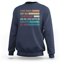 Funny Retired 2026 Sweatshirt A Wise Woman Once Said I'm Outta Here Retirement Gift