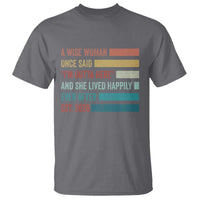 Funny Retired 2026 T Shirt A Wise Woman Once Said I'm Outta Here Retirement Gift