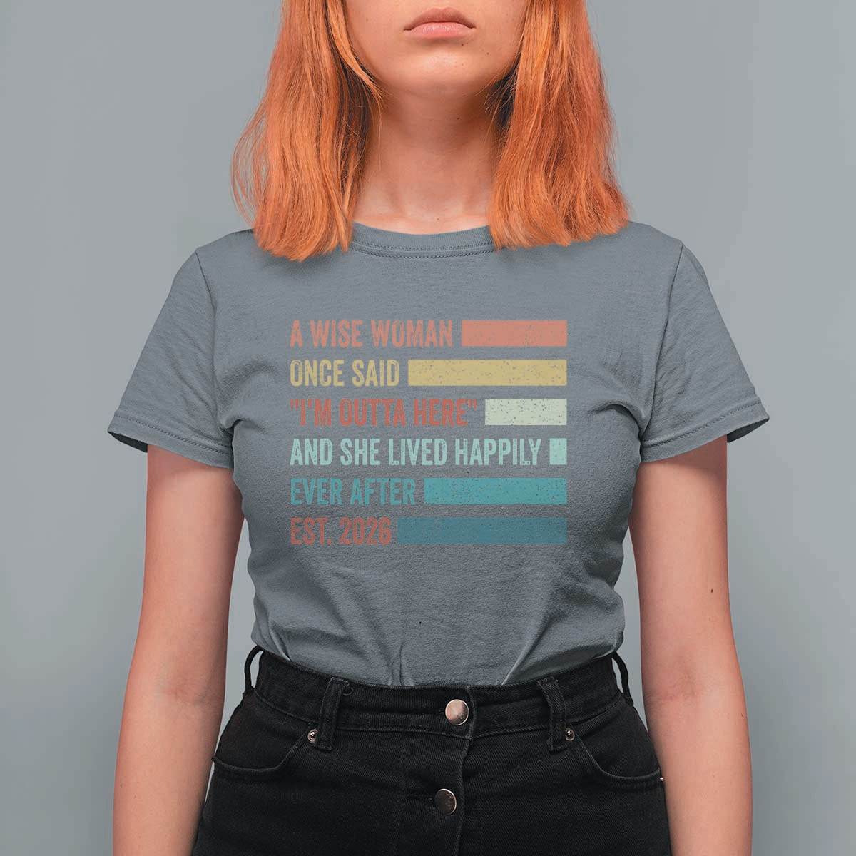Funny Retired 2026 T Shirt For Women A Wise Woman Once Said I'm Outta Here Retirement Gift