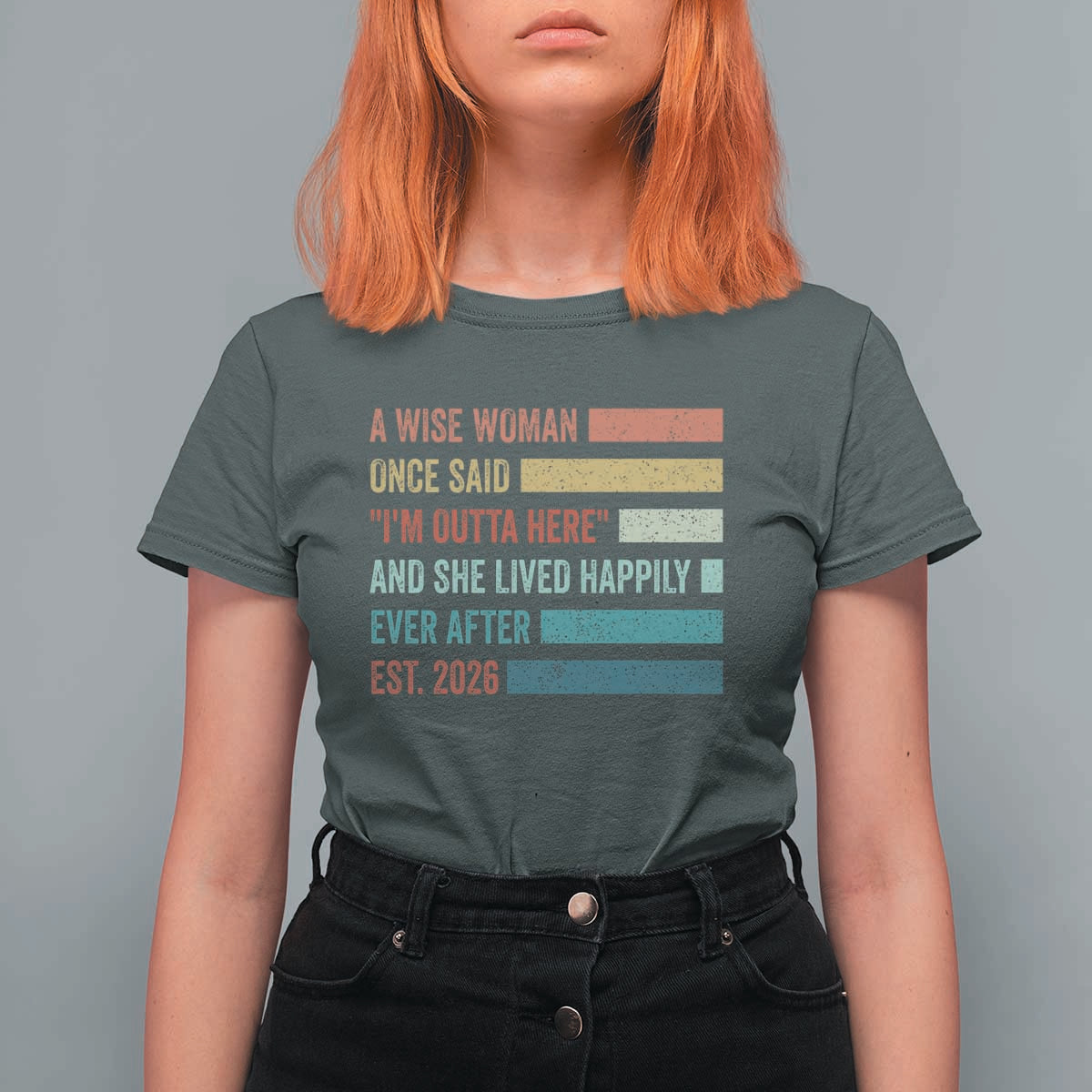 Funny Retired 2026 T Shirt For Women A Wise Woman Once Said I'm Outta Here Retirement Gift