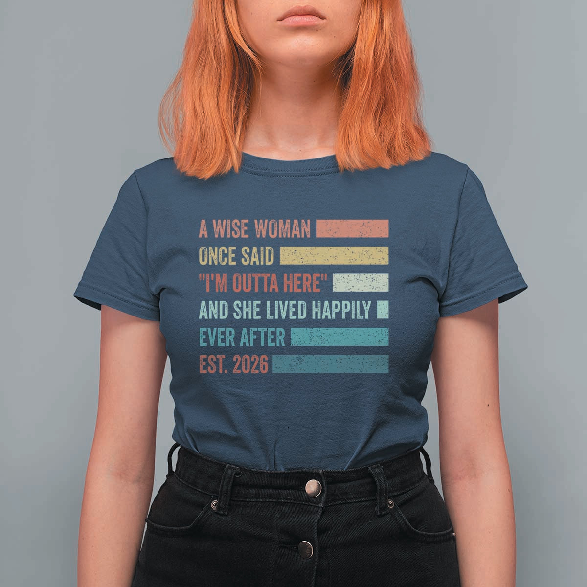 Funny Retired 2026 T Shirt For Women A Wise Woman Once Said I'm Outta Here Retirement Gift