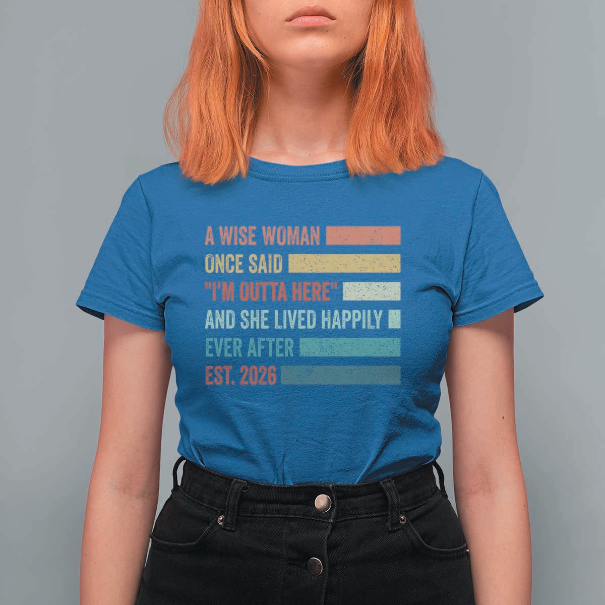 Funny Retired 2026 T Shirt For Women A Wise Woman Once Said I'm Outta Here Retirement Gift