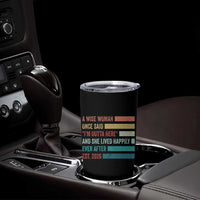 Funny Retired 2026 Tumbler Cup A Wise Woman Once Said I'm Outta Here Retirement Gift