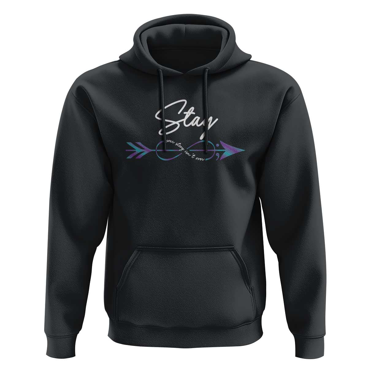 Suicide Prevention Awareness Hoodie Stay Your Story Isn't Over Arrow Semicolon - Wonder Print Shop