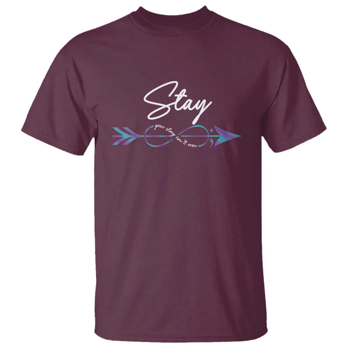 Suicide Prevention Awareness T Shirt Stay Your Story Isn't Over Arrow Semicolon - Wonder Print Shop