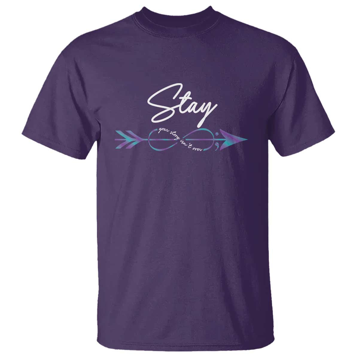 Suicide Prevention Awareness T Shirt Stay Your Story Isn't Over Arrow Semicolon - Wonder Print Shop