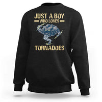 Tornado Chaser Sweatshirt Just A Boy Who Loves Tornadoes Storm Thunder - Wonder Print Shop