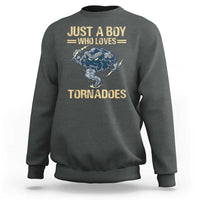Tornado Chaser Sweatshirt Just A Boy Who Loves Tornadoes Storm Thunder - Wonder Print Shop