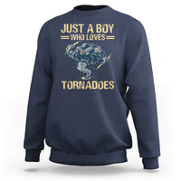 Tornado Chaser Sweatshirt Just A Boy Who Loves Tornadoes Storm Thunder - Wonder Print Shop