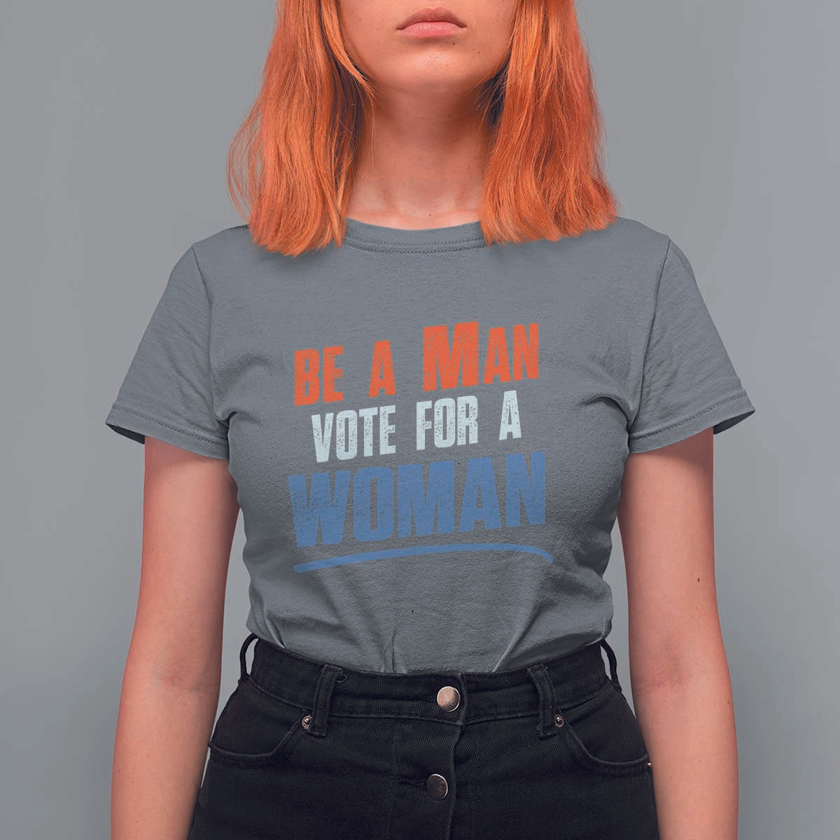 Harris Supporter 2024 T Shirt For Women Be A Man Vote For A Woman - Wonder Print Shop