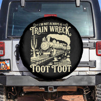 Funny I Am Not Always A Train Wreck Just Kidding Toot Toot Spare Tire Cover - Wonder Print Shop