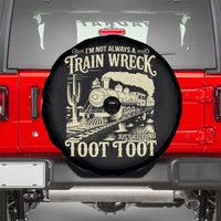 Funny I Am Not Always A Train Wreck Just Kidding Toot Toot Spare Tire Cover - Wonder Print Shop
