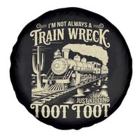 Funny I Am Not Always A Train Wreck Just Kidding Toot Toot Spare Tire Cover - Wonder Print Shop