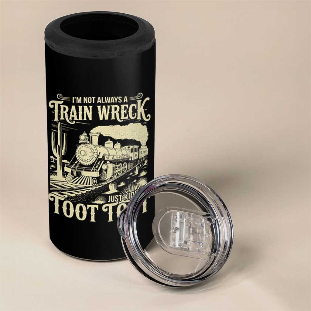 Funny I Am Not Always A Train Wreck Just Kidding Toot Toot 4 in 1 Can Cooler Tumbler - Wonder Print Shop