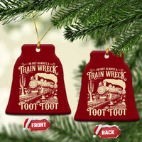 Funny I Am Not Always A Train Wreck Just Kidding Toot Toot Ceramic Ornament - Wonder Print Shop