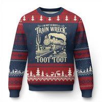 Funny I Am Not Always A Train Wreck Just Kidding Toot Toot Ugly Christmas Sweater - Wonder Print Shop