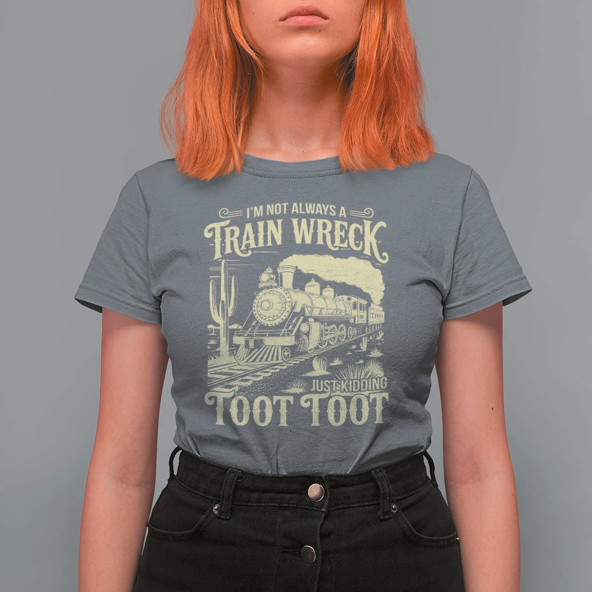 Funny I Am Not Always A Train Wreck Just Kidding Toot Toot T Shirt For Women - Wonder Print Shop