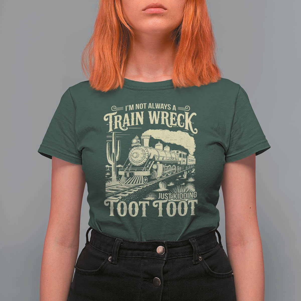 Funny I Am Not Always A Train Wreck Just Kidding Toot Toot T Shirt For Women - Wonder Print Shop