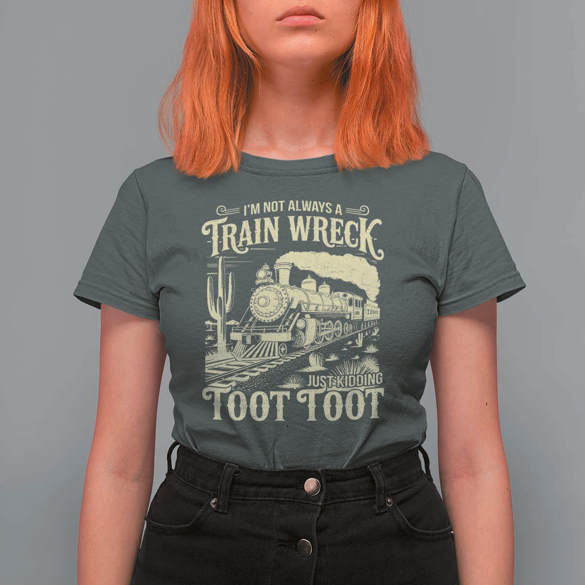 Funny I Am Not Always A Train Wreck Just Kidding Toot Toot T Shirt For Women - Wonder Print Shop