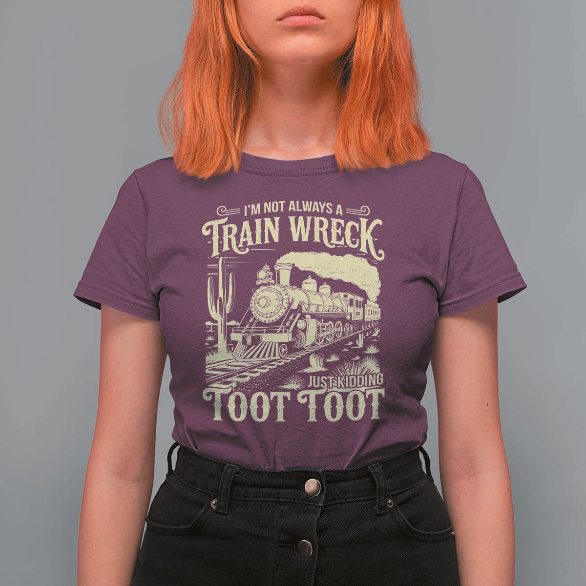 Funny I Am Not Always A Train Wreck Just Kidding Toot Toot T Shirt For Women - Wonder Print Shop