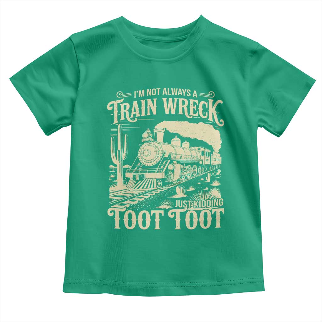 Funny I Am Not Always A Train Wreck Just Kidding Toot Toot Toddler T Shirt - Wonder Print Shop
