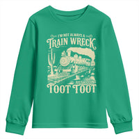 Funny I Am Not Always A Train Wreck Just Kidding Toot Toot Youth Sweatshirt - Wonder Print Shop