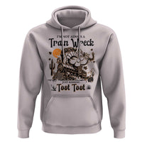 I Am Not Always A Train Wreck Just Kidding Toot Toot Hoodie Funny Thanksgiving Turkey - Wonder Print Shop