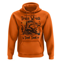 I Am Not Always A Train Wreck Just Kidding Toot Toot Hoodie Funny Thanksgiving Turkey - Wonder Print Shop