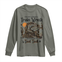 I Am Not Always A Train Wreck Just Kidding Toot Toot Long Sleeve Shirt Funny Thanksgiving Turkey - Wonder Print Shop