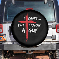 Funny I Cant But I Know A Guy Christian Spare Tire Cover Jesus Cross - Wonder Print Shop