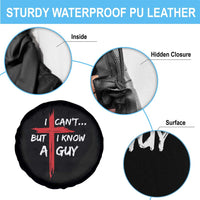 Funny I Cant But I Know A Guy Christian Spare Tire Cover Jesus Cross - Wonder Print Shop