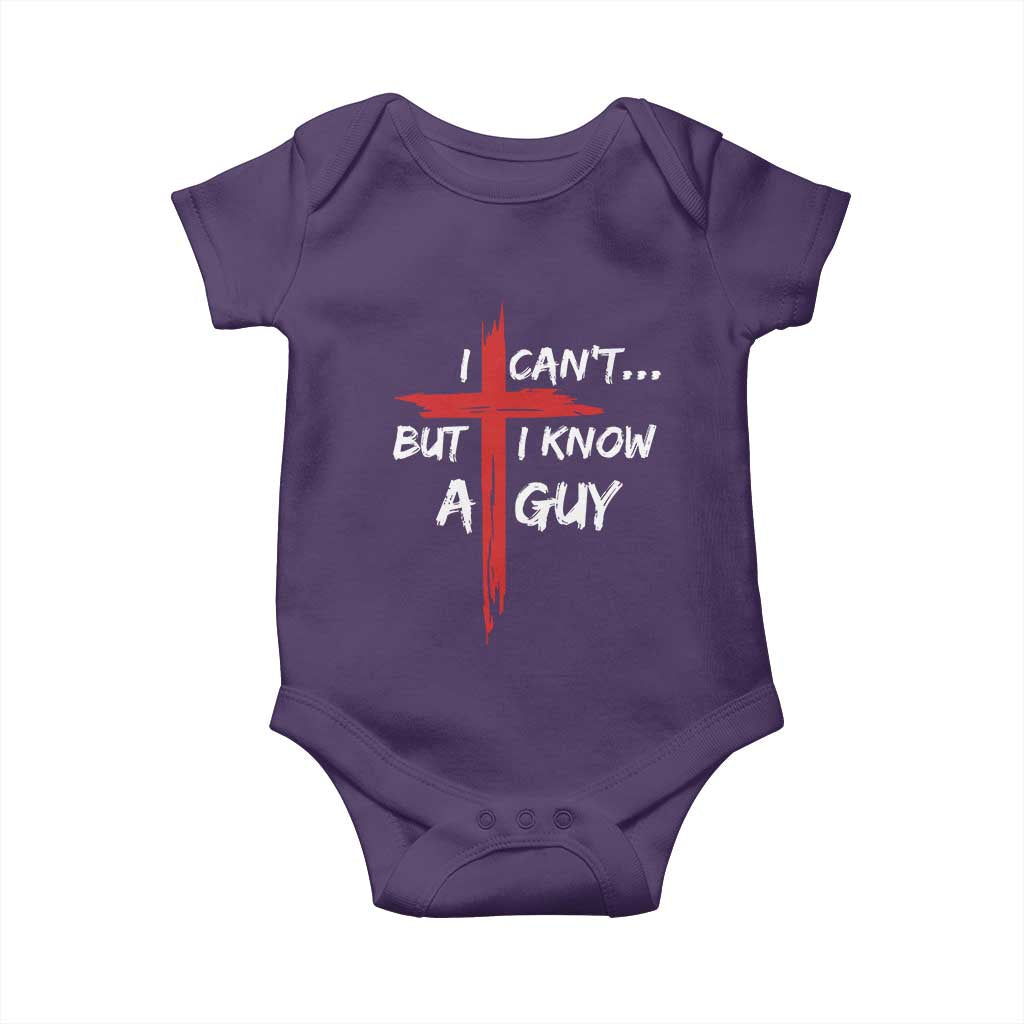Funny I Cant But I Know A Guy Christian Baby Onesie Jesus Cross - Wonder Print Shop