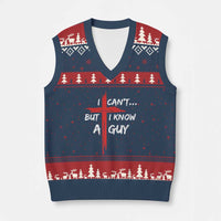 Funny I Cant But I Know A Guy Christian V-Neck Knit Sweater Vest Jesus Cross - Wonder Print Shop