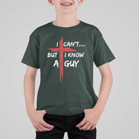 Funny I Cant But I Know A Guy Christian T Shirt For Kid Jesus Cross - Wonder Print Shop