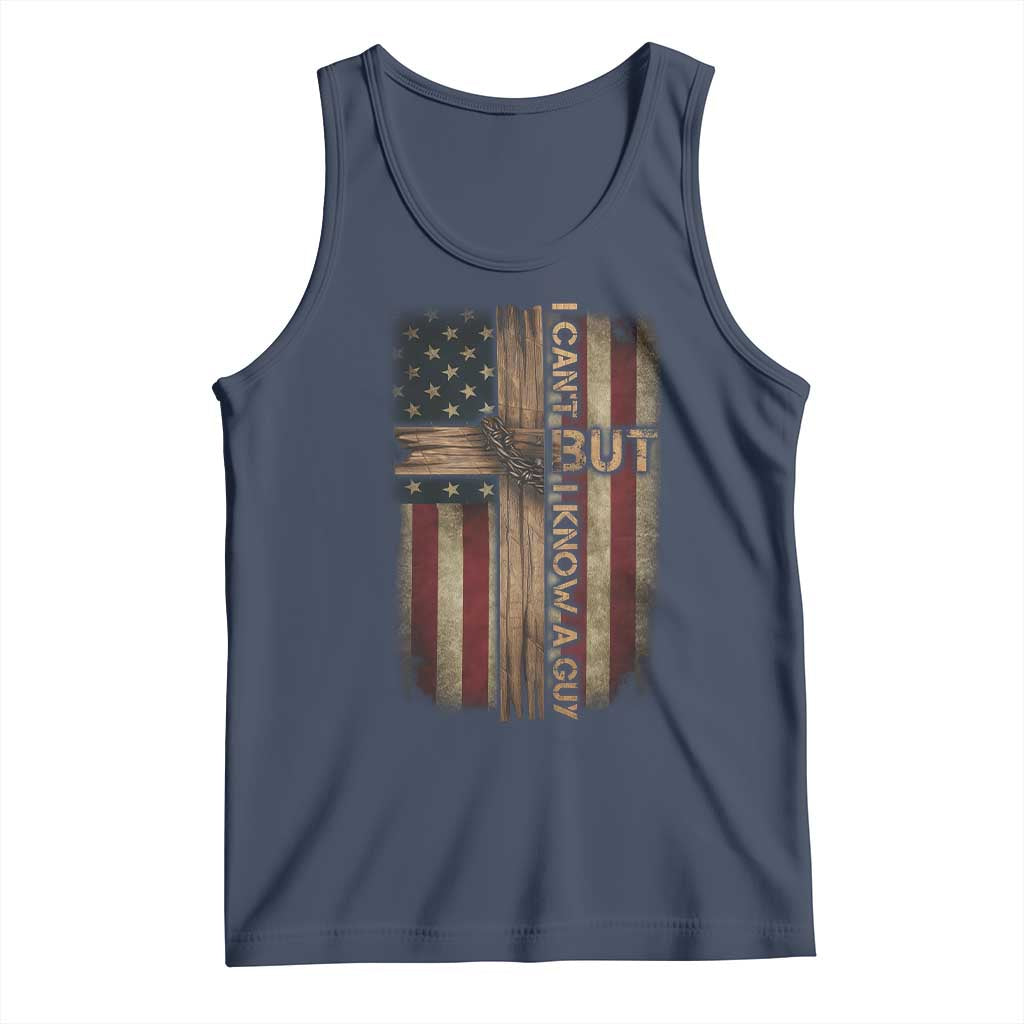 I Cant But I Know A Guy Tank Top Funny Christian Jesus Cross - Wonder Print Shop