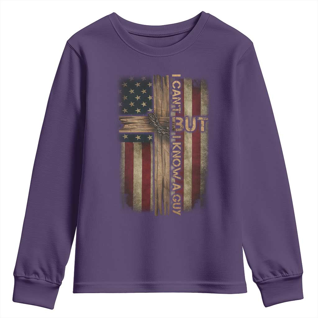 I Cant But I Know A Guy Youth Sweatshirt Funny Christian Jesus Cross - Wonder Print Shop