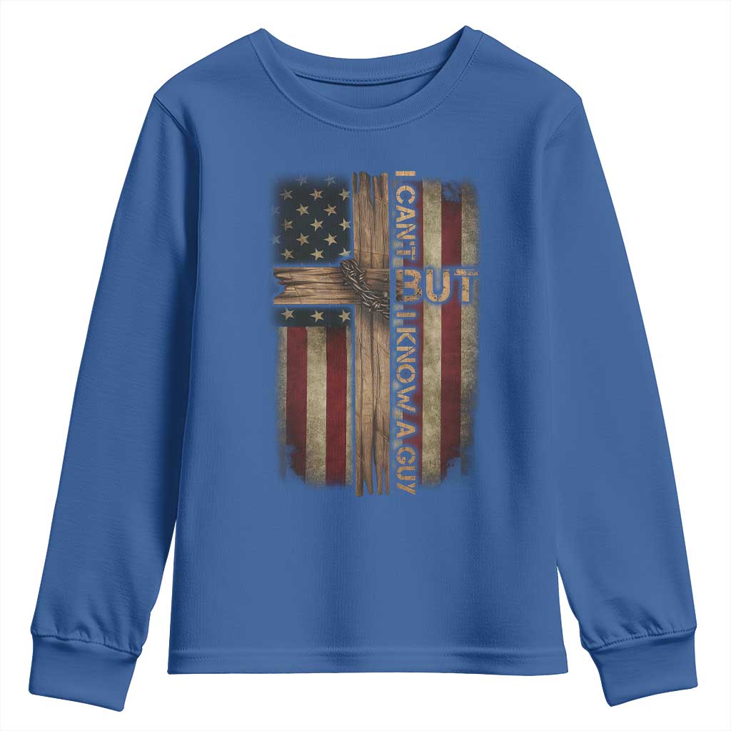 I Cant But I Know A Guy Youth Sweatshirt Funny Christian Jesus Cross - Wonder Print Shop